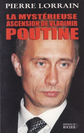 La mystérieuse ascension de Vladimir Poutine